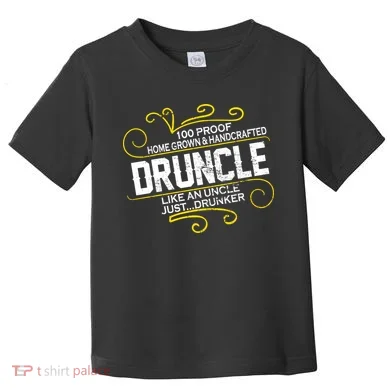 Druncle Like A Uncle Just Drunker Toddler T-Shirt