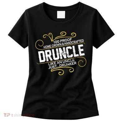 Druncle Like A Uncle Just Drunker Women's T-Shirt