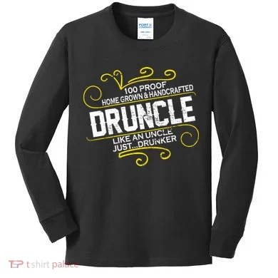 Druncle Like A Uncle Just Drunker Kids Long Sleeve Shirt