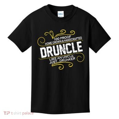 Druncle Like A Uncle Just Drunker Kids T-Shirt