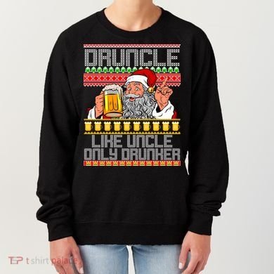Druncle Like Uncle Only Drunker Ugly Christmas Women's Sweatshirt