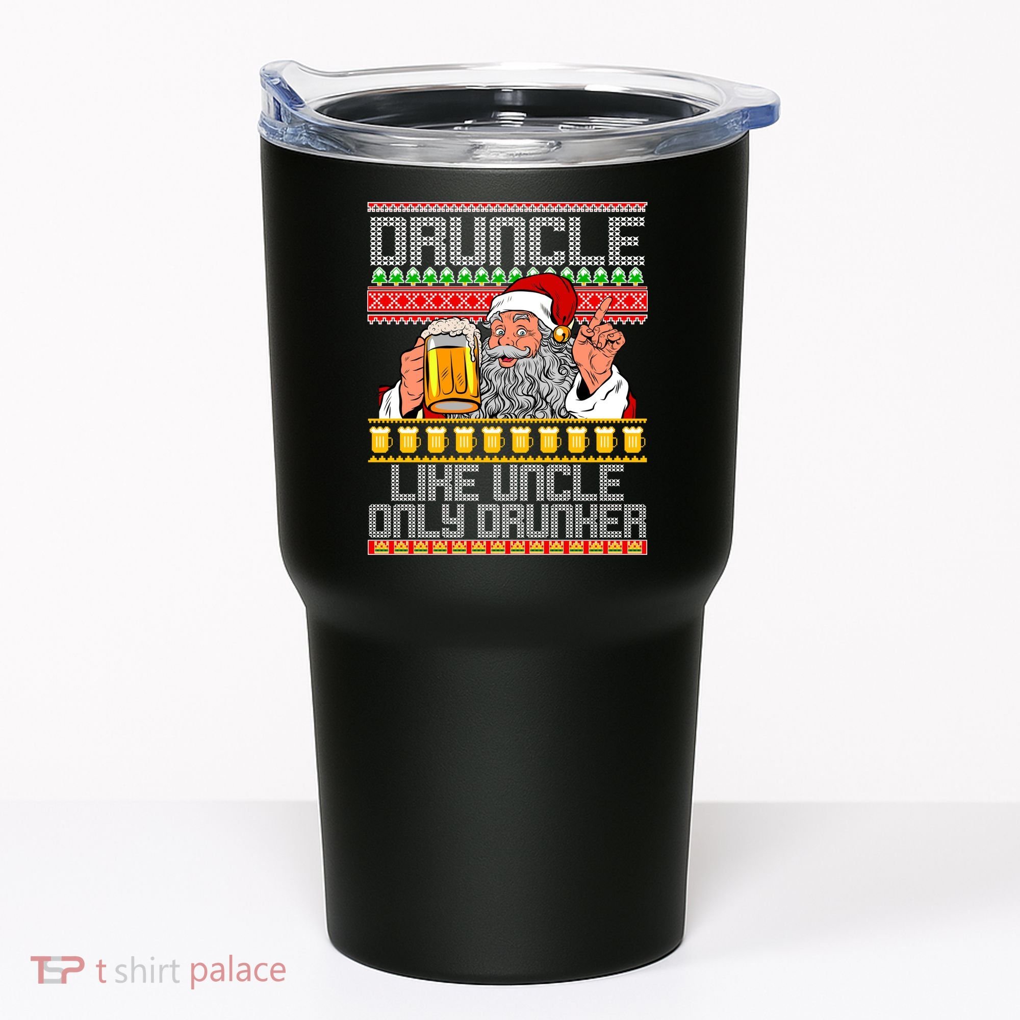 Druncle Like Uncle Only Drunker Ugly Christmas Tumbler