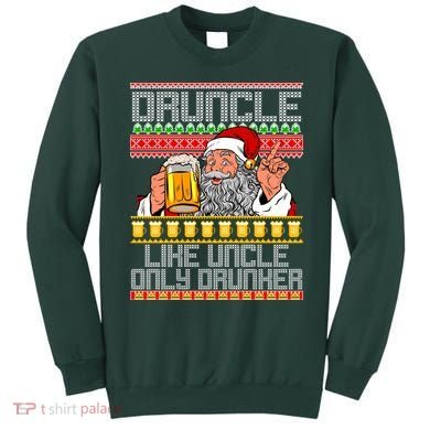 Druncle Like Uncle Only Drunker Ugly Christmas Sweatshirt