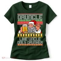 Druncle Like Uncle Only Drunker Ugly Christmas Women's T-Shirt thumb 0