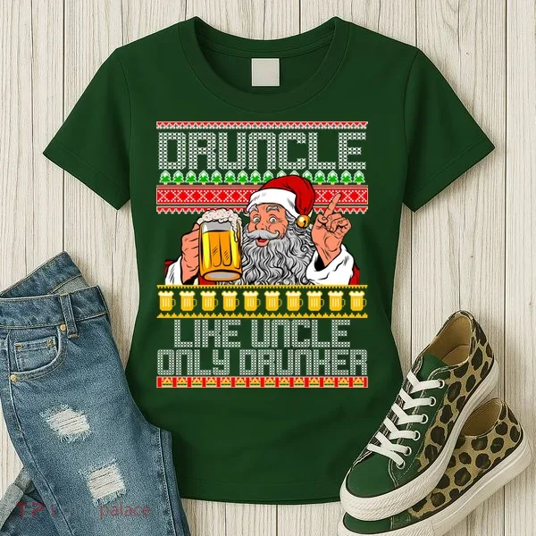 Druncle Like Uncle Only Drunker Ugly Christmas Women's T-Shirt