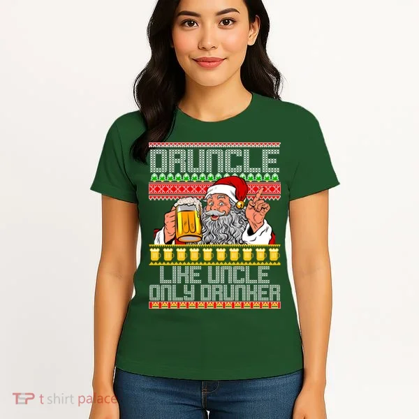 Druncle Like Uncle Only Drunker Ugly Christmas Women's T-Shirt