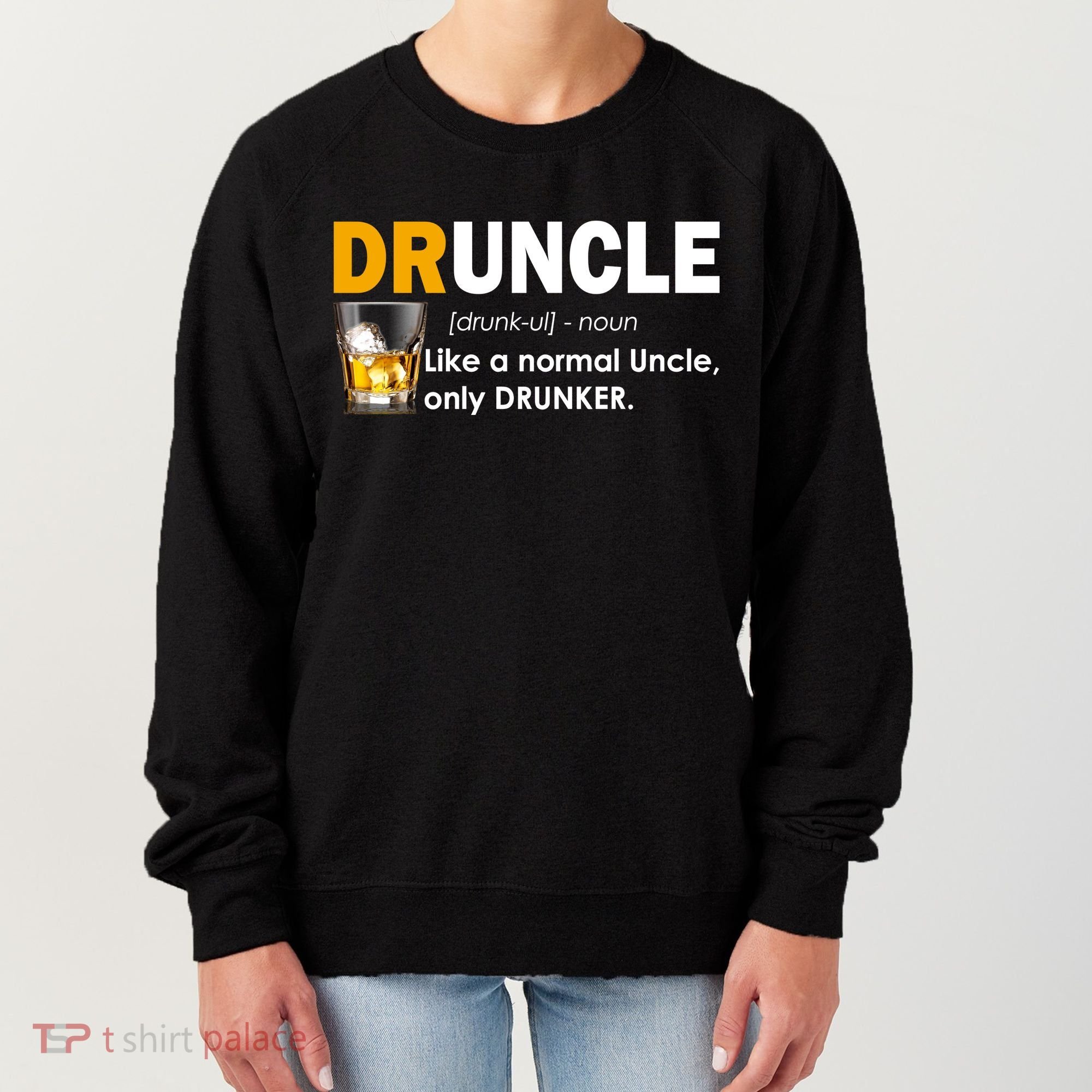 Druncle Normal Uncle Only Drunker Whiskey Women's Sweatshirt