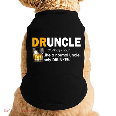 Druncle Normal Uncle Only Drunker Whiskey Doggie Tank