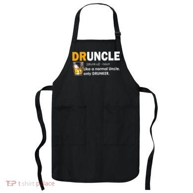 Druncle Normal Uncle Only Drunker Whiskey Apron