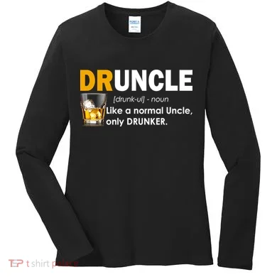Druncle Normal Uncle Only Drunker Whiskey Women's Long Sleeve Shirt