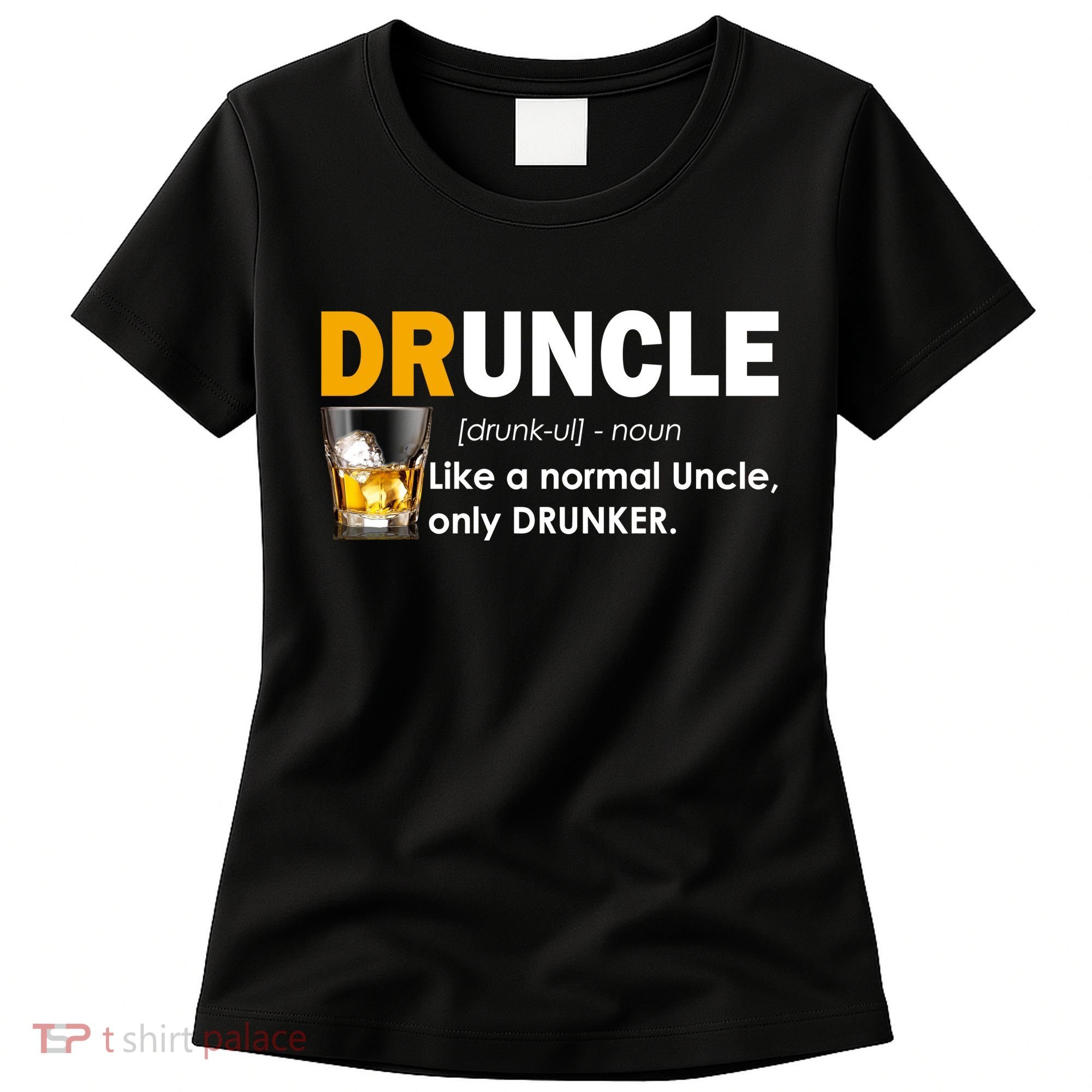 Druncle Normal Uncle Only Drunker Whiskey Women's T-Shirt
