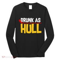 Drunk As Hull Long Sleeve Shirt thumb 0