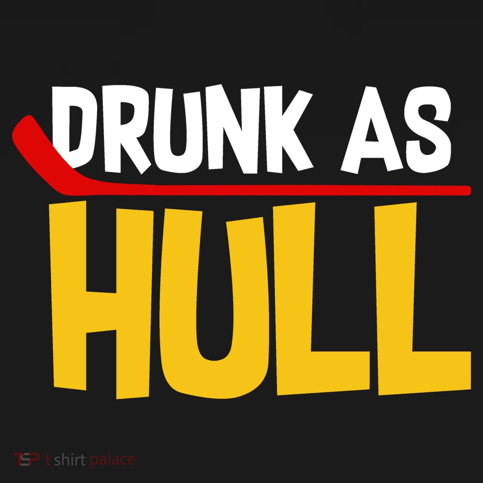 Drunk As Hull Button