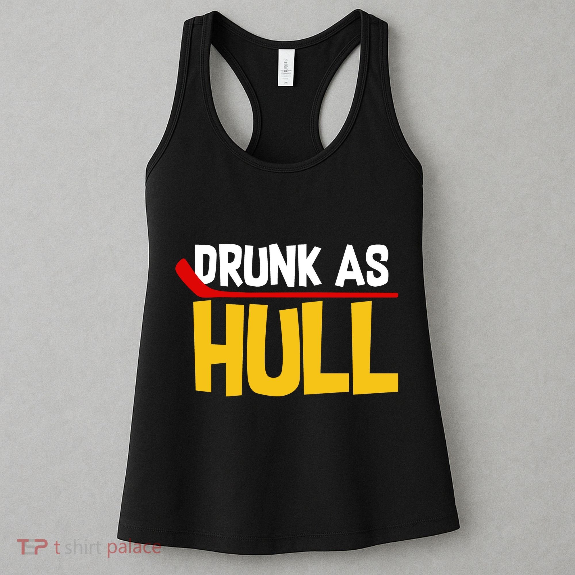 Drunk As Hull Women's Tank Top