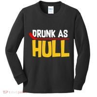Drunk As Hull Kids Long Sleeve Shirt thumb 0