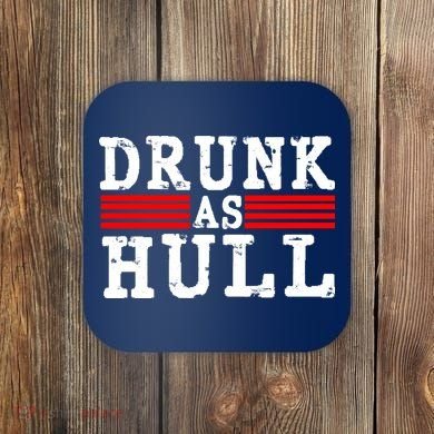 Drunk As Hull Funny Hockey Coaster