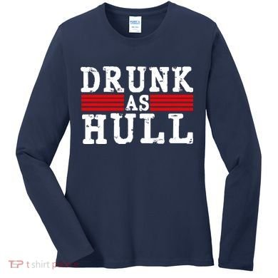 Drunk As Hull Funny Hockey Women's Long Sleeve Shirt