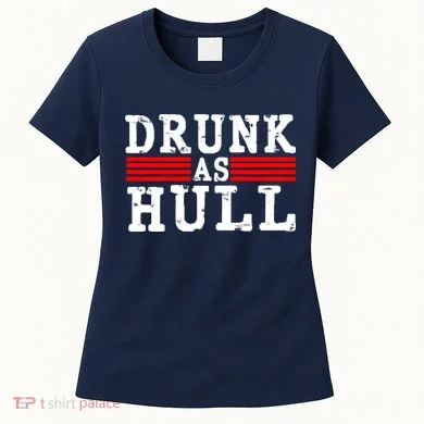 Drunk As Hull Funny Hockey Women's T-Shirt