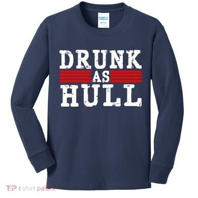 Drunk As Hull Funny Hockey Kids Long Sleeve Shirt