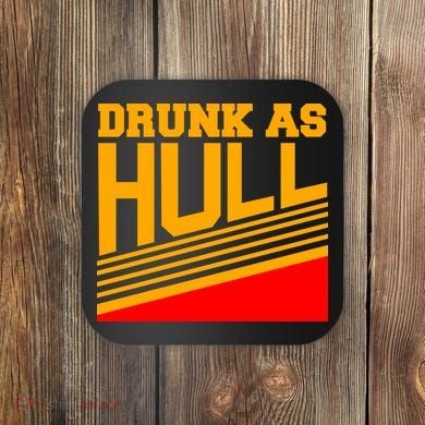 Drunk As Hull Logo Coaster