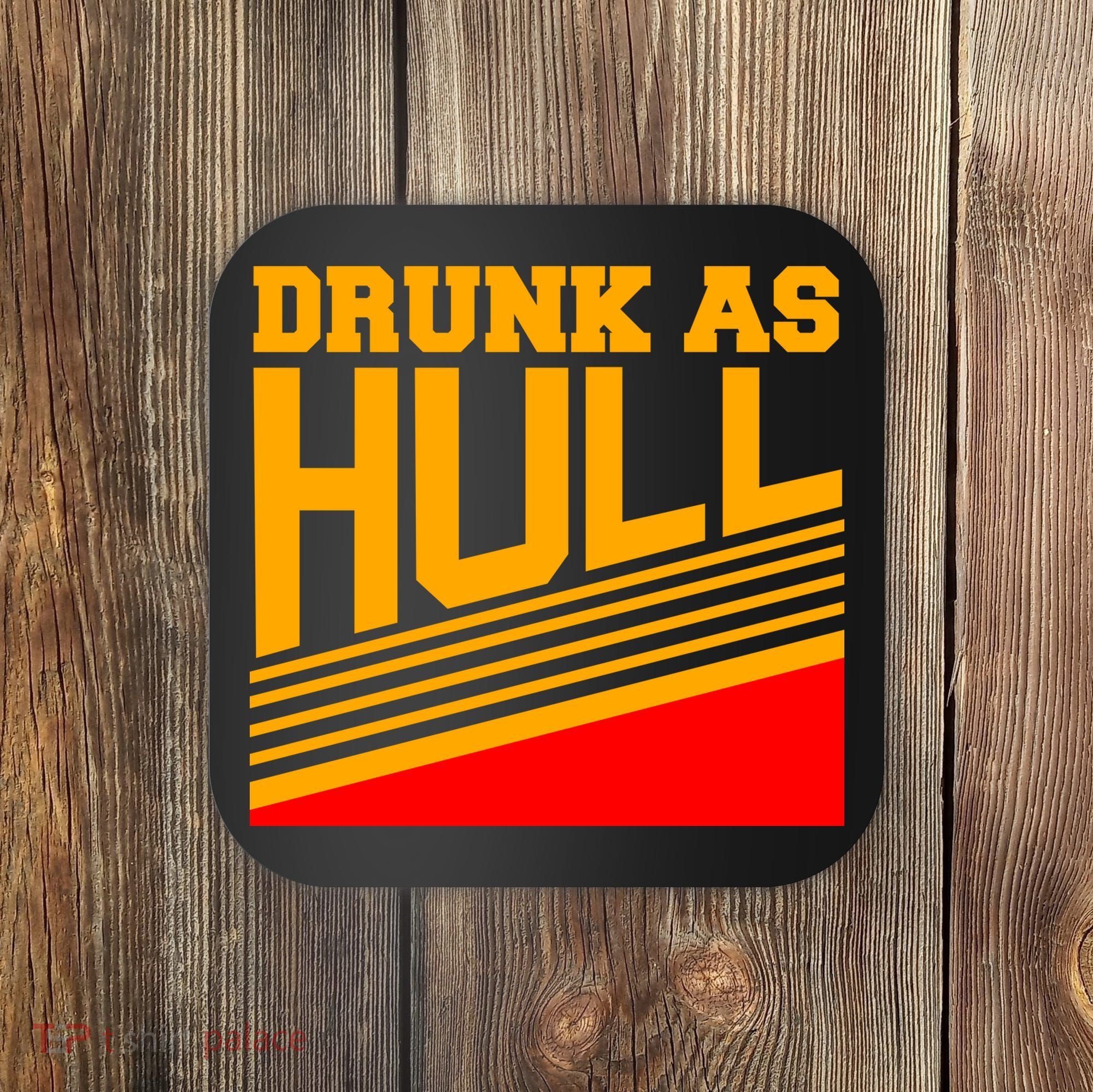 Drunk As Hull Logo Coaster