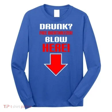Drunk Free Breathalyzer Long Sleeve Shirt
