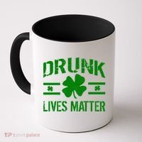 Drunk Lives Matter Coffee Mug thumb 0