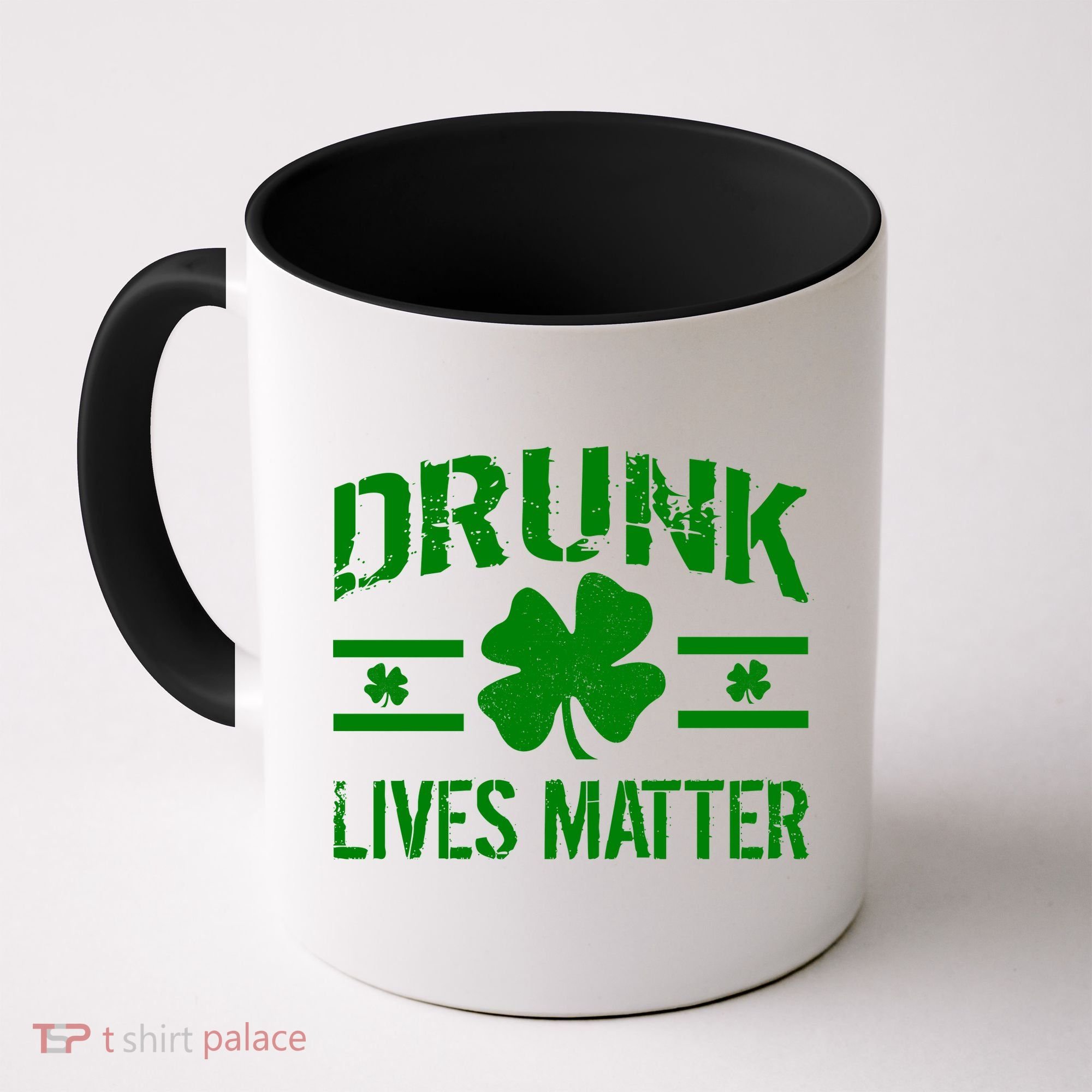 Drunk Lives Matter Coffee Mug
