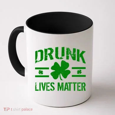 Drunk Lives Matter Coffee Mug