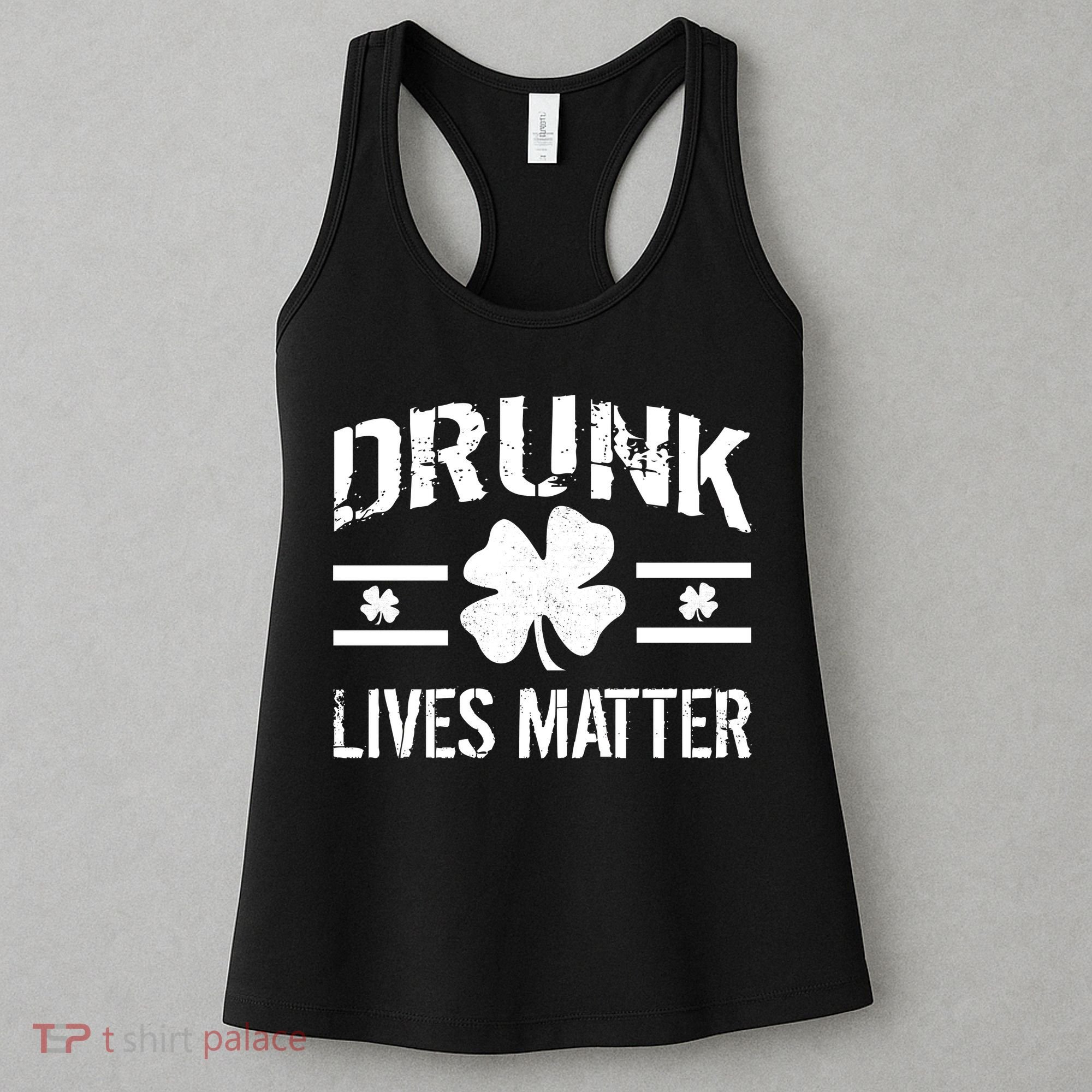Drunk Lives Matter Women's Tank Top