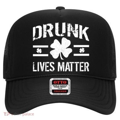 Drunk Lives Matter Hat