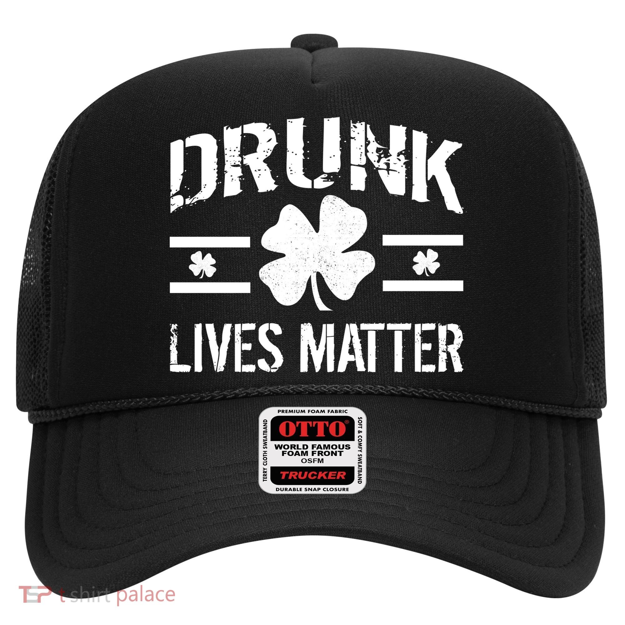 Drunk Lives Matter Hat