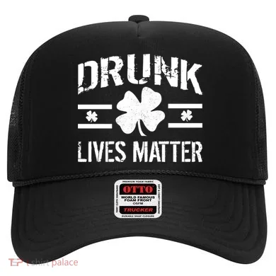 Drunk Lives Matter Hat