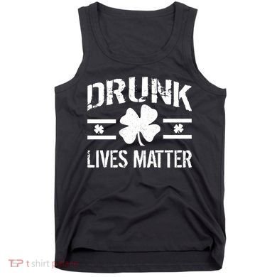 Drunk Lives Matter Tank Top
