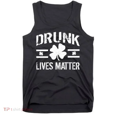 Drunk Lives Matter Tank Top