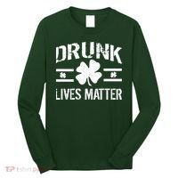 Drunk Lives Matter Long Sleeve Shirt thumb 0