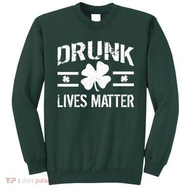 Drunk Lives Matter Sweatshirt