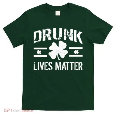 Drunk Lives Matter T-Shirt