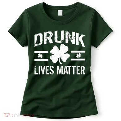 Drunk Lives Matter Women's T-Shirt
