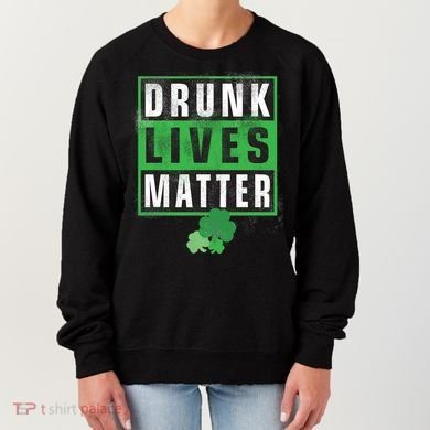 Drunk Lives Matter Clover Women's Sweatshirt