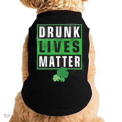 Drunk Lives Matter Clover Doggie Tank