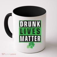 Drunk Lives Matter Clover Coffee Mug thumb 0