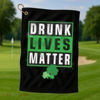 Drunk Lives Matter Clover Golf Towel thumb 1