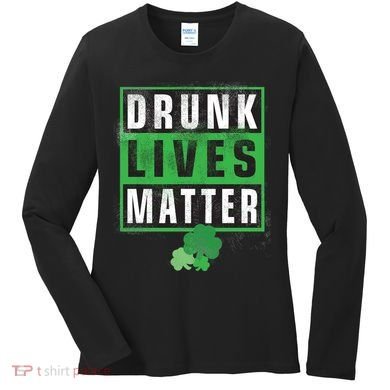 Drunk Lives Matter Clover Women's Long Sleeve Shirt