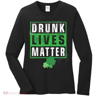 Drunk Lives Matter Clover Women's Long Sleeve Shirt