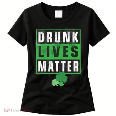 Drunk Lives Matter Clover Women's T-Shirt