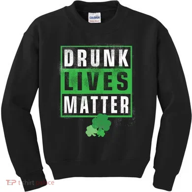 Drunk Lives Matter Clover Kids Sweatshirt