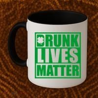Drunk Lives Matter St. Patrick's Day Funny Saint Pattys Coffee Mug thumb 2