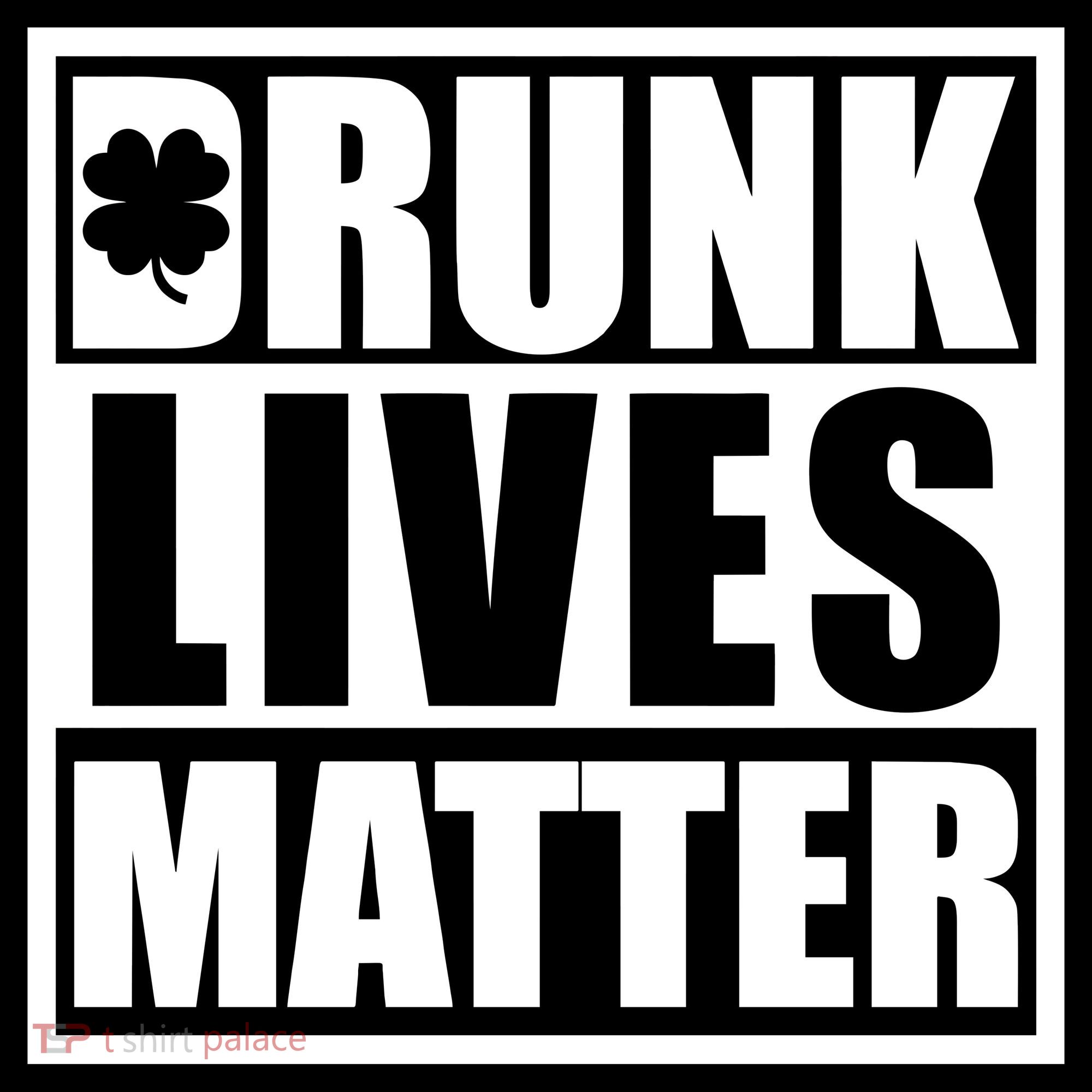 Drunk Lives Matter St. Patrick's Day Funny Saint Pattys Women's Tank Top