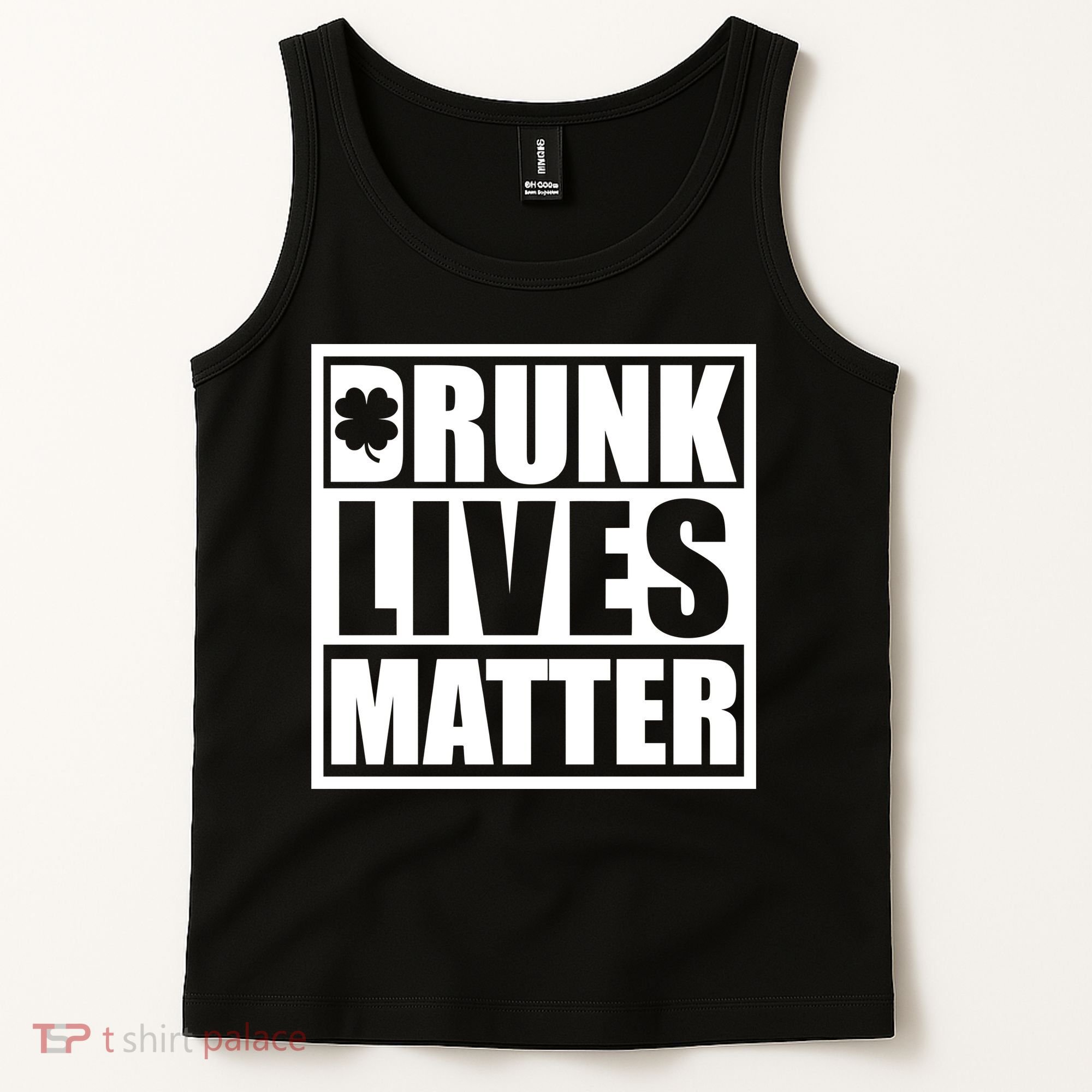 Drunk Lives Matter St. Patrick's Day Funny Saint Pattys Tank Top